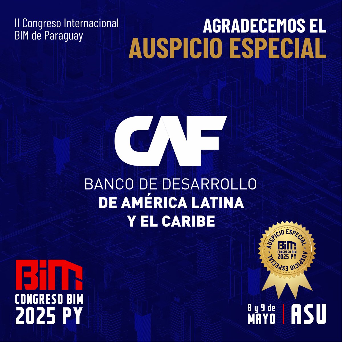 bim_paraguay's tweet photo. CAF, el Banco de Desarrollo de América Latina y el Caribe, vuelve a confiar en el Congreso BIM más importante de 🇵🇾

Este año, presentarán la Guía BIM para Funcionarios Públicos, una herramienta clave para transformar la gestión de obras públicas en nuestra región.
#BIM2025 #CAF https://t.co/9Hgu1erq7X