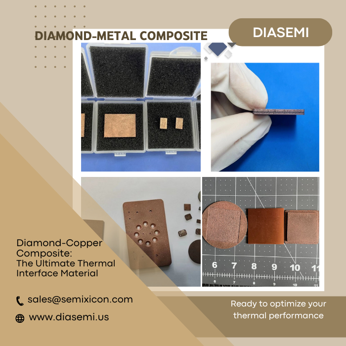 DiamondSemi's tweet photo. Introducing DIASEMI's Diamond-Copper Composite: The Ultimate Thermal Interface Material for Advanced Applications.
https://t.co/uA2KnsvD67
sales@semixicon.com
#mpcvddiamond #diamondmetalcomposite #thermalinterfacematerial #diamondcoppercomposite #lowdensity #thermalconductivity https://t.co/GwF3nQB5AQ