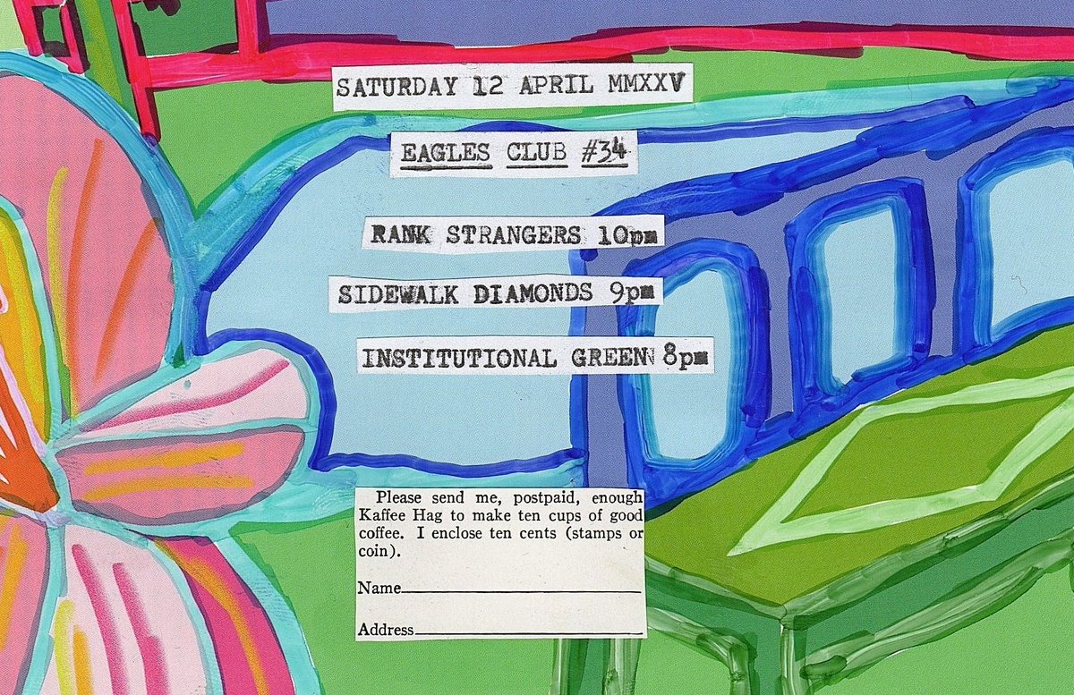TOMORROW! eagles club #34
rank strangers 10pm
sidewalk diamonds 9pm
institutional green 8pm
#ionlyfearthatwearemodern