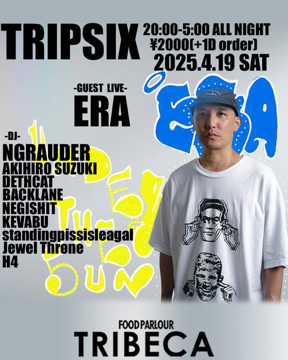 HHHH44499686578's tweet image. 4/19(土)はTRIPSIX
GUEST LIVEにTRIBECA初登場のERA！
PAYBACK BOYSのギタリスト、NGRAUDERもDJで登場です！

TRIPSIX 2025.4.19 SAT
20:00-5:00/¥2000(+1Drink order)
@ 小山TRIBECA

-LIVE-
ERA

-DJ-
NGRAUDER
AKIHIRO
DETHCAT
BACKLANE
NEGISHIT
KEVABU
standingpissisleagal
Jewel Thrøne
H4