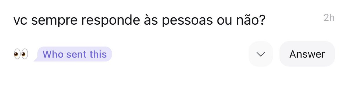 sempre respondo, mas em momento específicos pq tenho vida