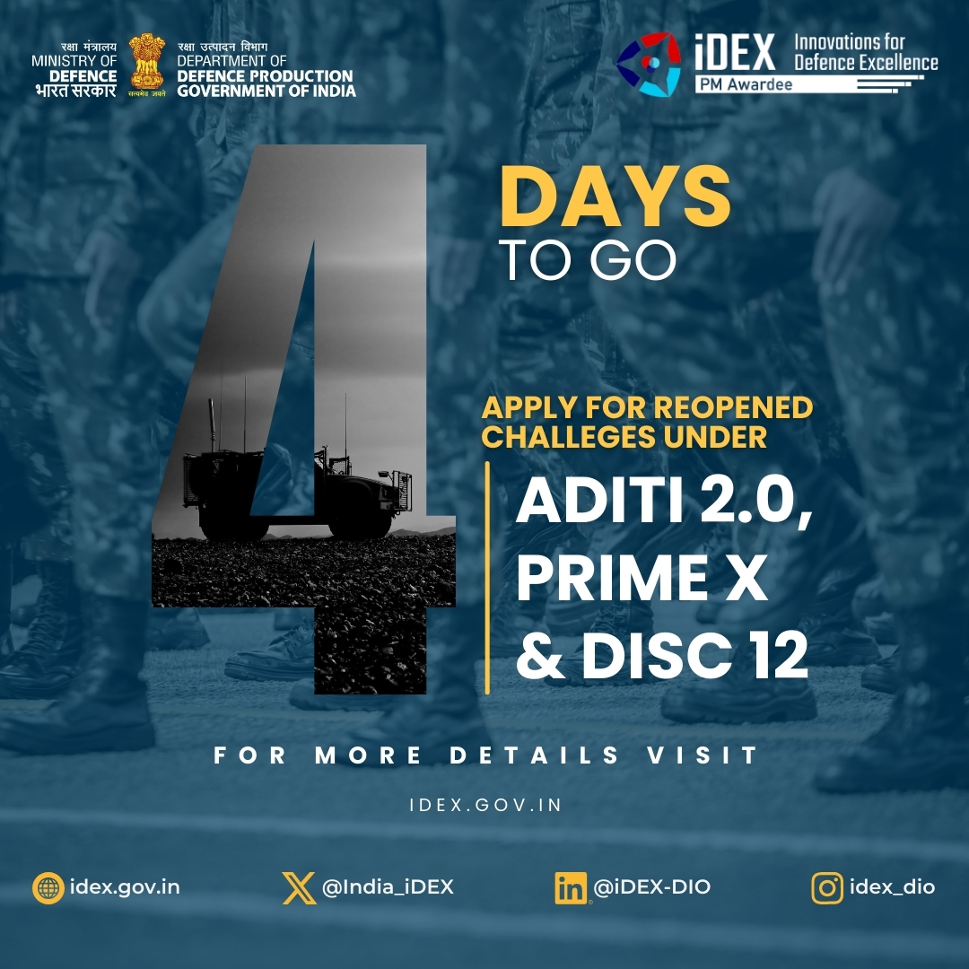 India_iDEX's tweet photo. Just 4 days to go!

The last date to apply for the reopened challenges under #ADITI 2.0, #PrimeX &amp; #DISC12 is 15th April 2025 | 5:00 PM 

Don’t miss this chance to innovate for India’s defence innovation ecosystem!
Visit: https://t.co/NtkV9XsHAA for more. https://t.co/lAXCsg3yJv