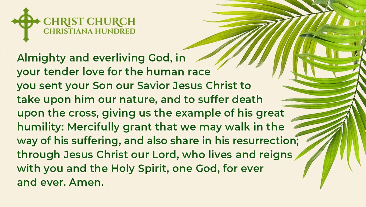 #Prayer #PalmSunday #ChristChurch #GreenvilleDelaware #EpiscopalChurch