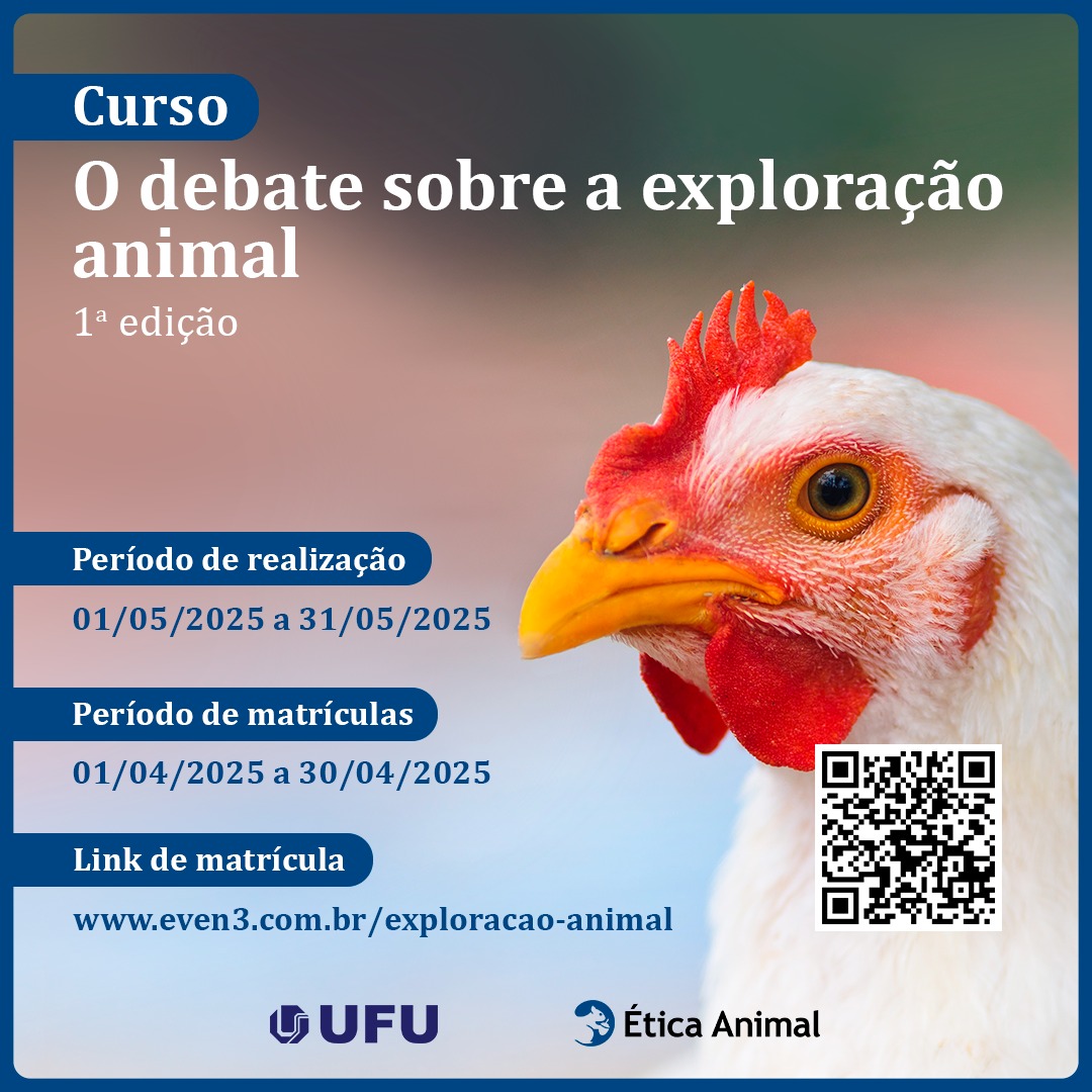 Inscrições abertas para o curso: O debate sobre a exploração animal

Ministrado pelo professor Luciano Carlos Cunha

Iniciativa da <a href="/EticaAnimalPt/">Ética Animal</a> em parceria com o Instituto de Educação Antiespecista e apoio do Núcleo de Estudos Animalistas (<a href="/UFU_Oficial/">UFU</a>)

even3.com.br/exploracao-ani…