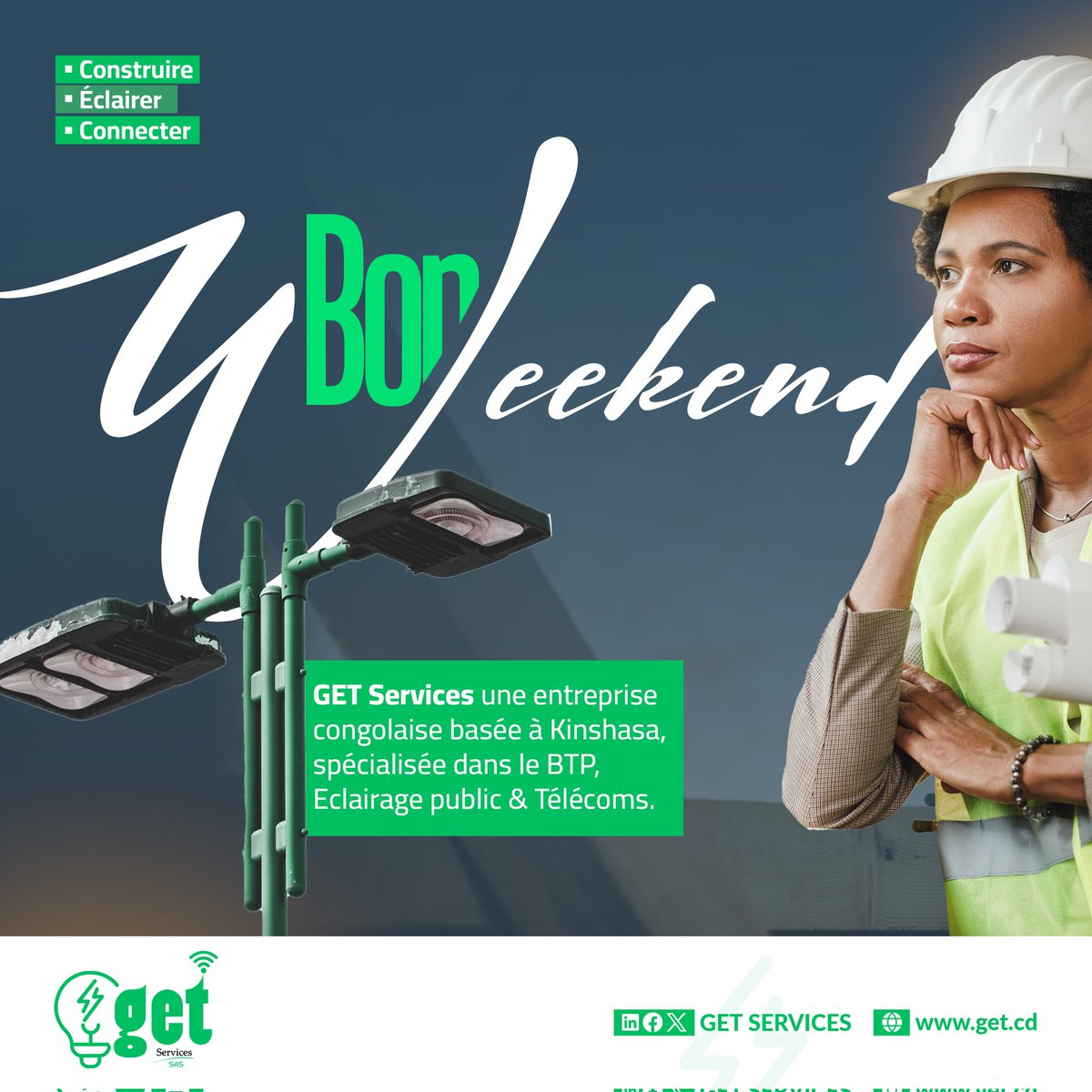 get_sas's tweet photo. 🟢 Nous vous souhaitons un agréable week-end !

#GETservices #BTP #ÉclairagePublic #Télécoms #RDC https://t.co/hZzysU2J86