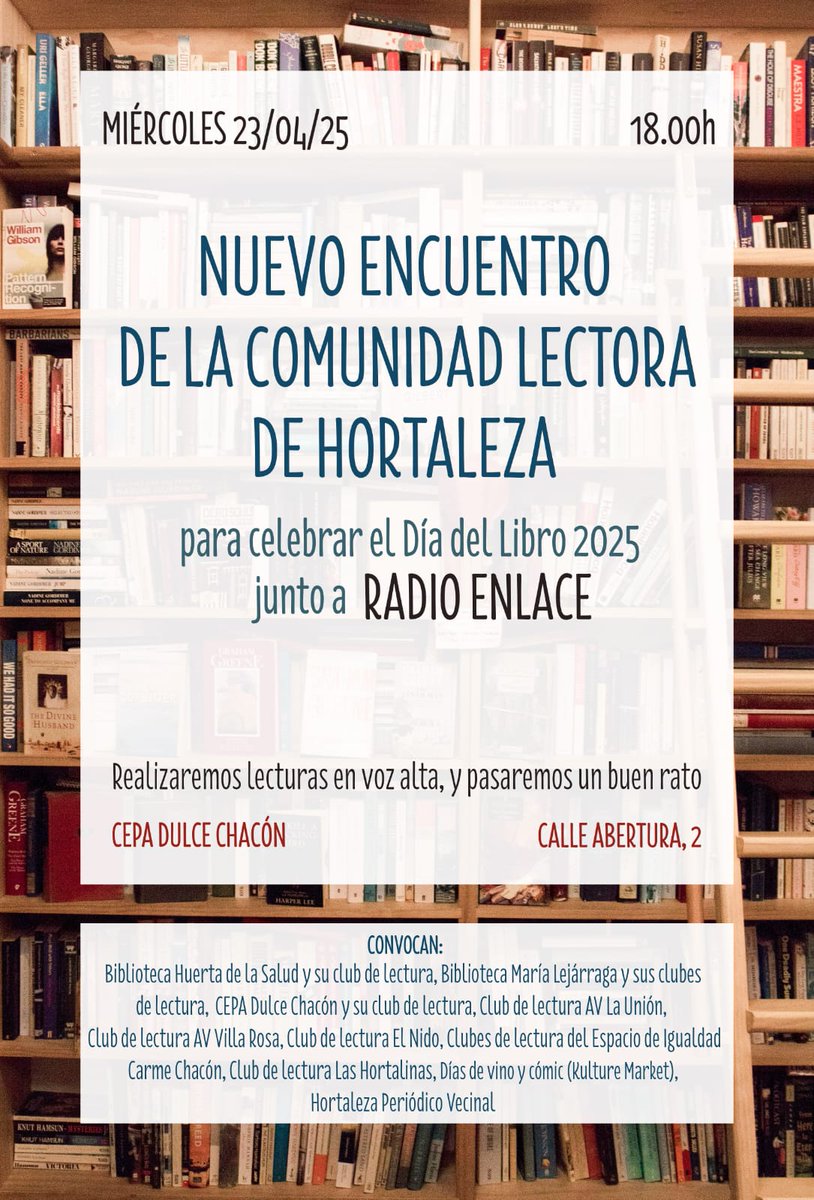 23 de abril, Día del libro. En Hortaleza nos juntaremos lectores, clubes de lectura, bibliotecas,  <a href="/HortalezaPV/">Hortaleza Periódico</a> y toda persona que lo desee en el CEPA Dulce Chacón, en la UVA, compartiendo un programa de <a href="/Radio_Enlace/">Radio Enlace</a> . Viva Hortaleza. Viva la cultura de barrio.