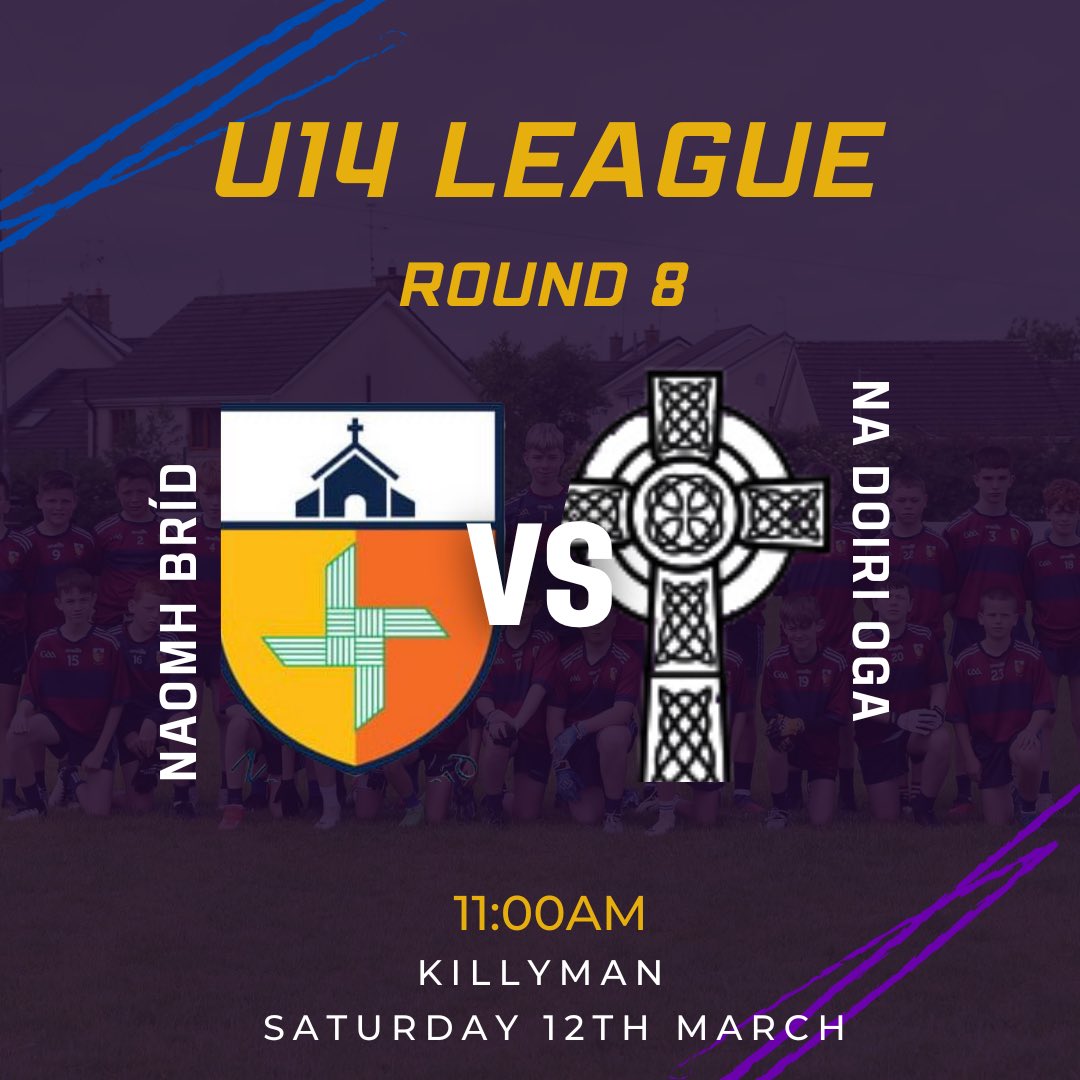 🔵🟣 U14 League Round 8 🔵🟣

Naomh Brid vs Na Doiri Oga 

⏳Today (Saturday 12th April)
⏰11 AM
📍Killyman

Good luck to the lads and management 
Let’s get out and support them 👏