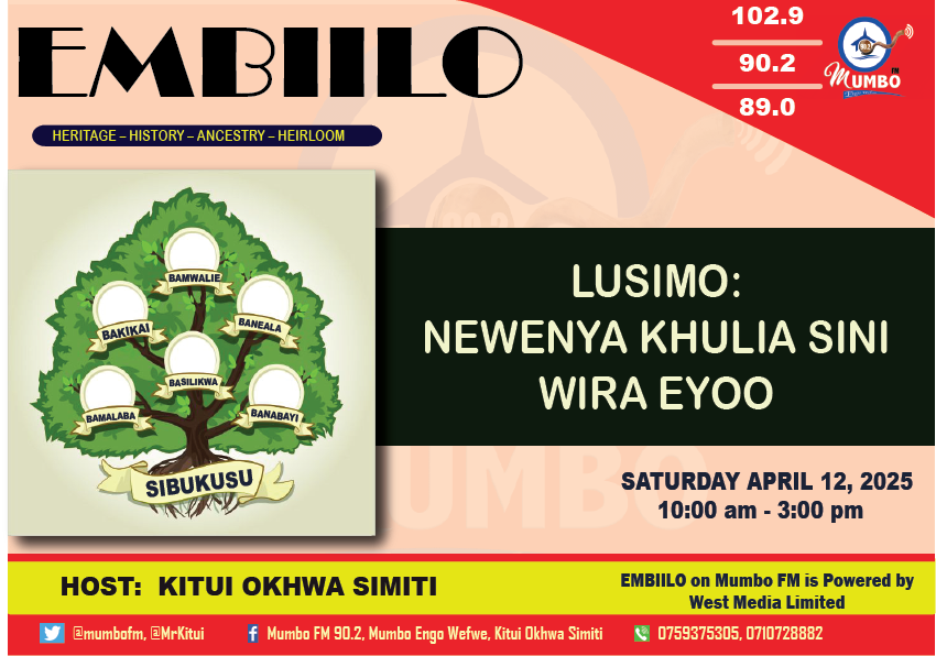 #EMBIILO #LUMASABA #KIMIENYAKIKIKHALE. LUSIMO: NEWENYA KHULIA SIINI, WIRA EYOO! Waiyana: 0710728882/0759375305,  Burume: FB: Mumbofm 90.2, Okhwa Simiti - CKS. XCom: @mumbofm.<a href="/MrKitui/">Kitui Smith, Caleb</a>