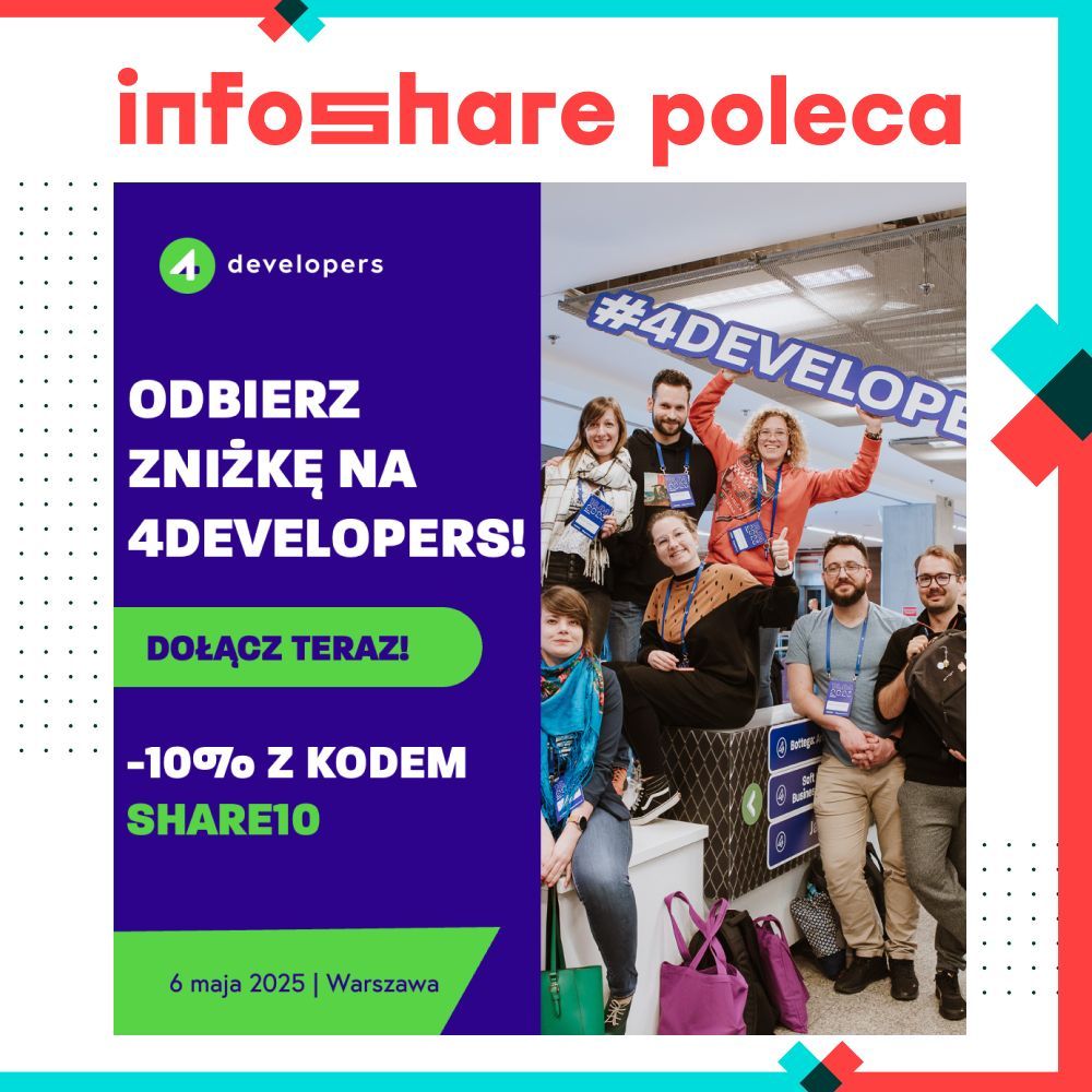 Jesteśmy community partnerem #4Developers 2025 🤝

Dołącz do największego interdyscyplinarnego festiwalu IT w PL!

📅 6 maja 2025 – 8 ścieżek tematycznych, topowi prelegenci i networking
💣 -10% na bilety z kodem: SHARE10

Kup teraz: eventory.cc/event/4develop…