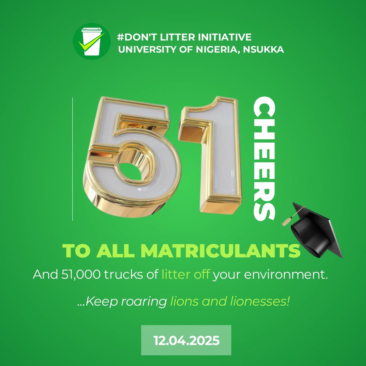 ahrdc_'s tweet photo. 51 Cheers to all matriculants at the University Of Nigeria, Nsukka, today the 12th of April, 2025.  And 51,000 trucks of litter off their environment. Congratulations 🎉 Lions and Lionesses! https://t.co/rCtq8zzMOy