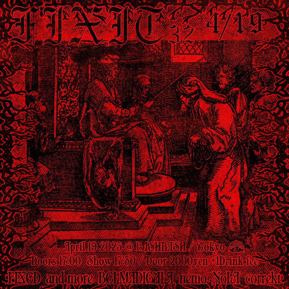 "FIXIT#32"
4/19(sat) at BUSHBASH
<a href="/KOIWA_BUSHBASH/">BUSHBASH</a> 
open17:00 door2000yen(＋1d order)

FIXED
and more
BELMADIGULA
nemo
correkt
NoLA