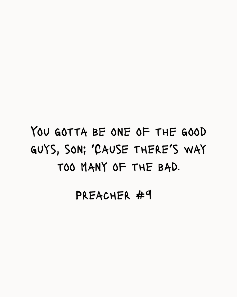 litshelfapp's tweet photo. "You gotta be one of the good guys, son: 'cause there's way too many of the bad. " - #Preacher #9

#quotes #comics https://t.co/AL67ofMrwH
