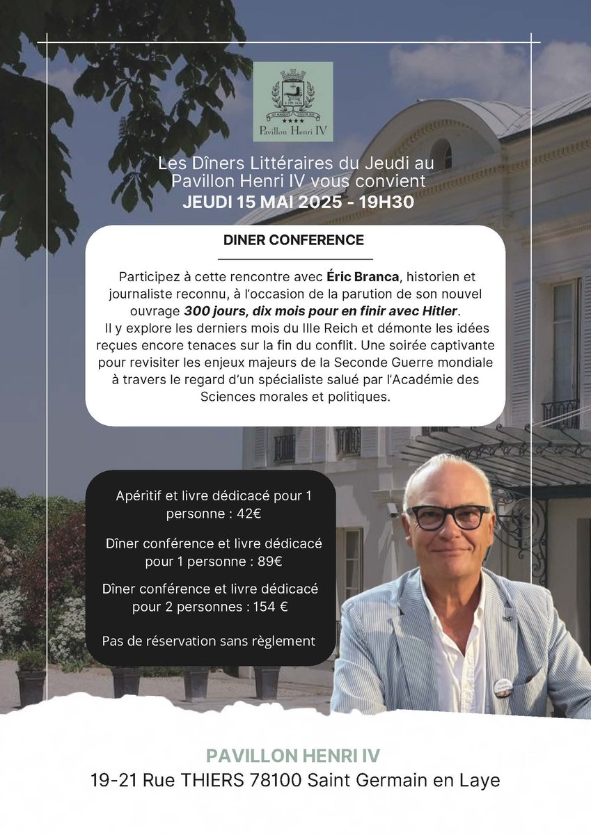 Eric Branca (@eric_branca) on Twitter photo Je serai l’hôte, le jeudi 15 mai prochain à 19h30, des Dîners littéraires du pavillon Henri IV, à Saint Germain en Laye, pour y parler de mon dernier livre, 300 jours, dix mois pour en finir avec Hitler, paru aux <a href="/EditionsPerrin/">Editions Perrin</a>. Je serai l’hôte, le jeudi 15 mai prochain à 19h30, des Dîners littéraires du pavillon Henri IV, à Saint Germain en Laye, pour y parler de mon dernier livre, 300 jours, dix mois pour en finir avec Hitler, paru aux <a href="/EditionsPerrin/">Editions Perrin</a>.