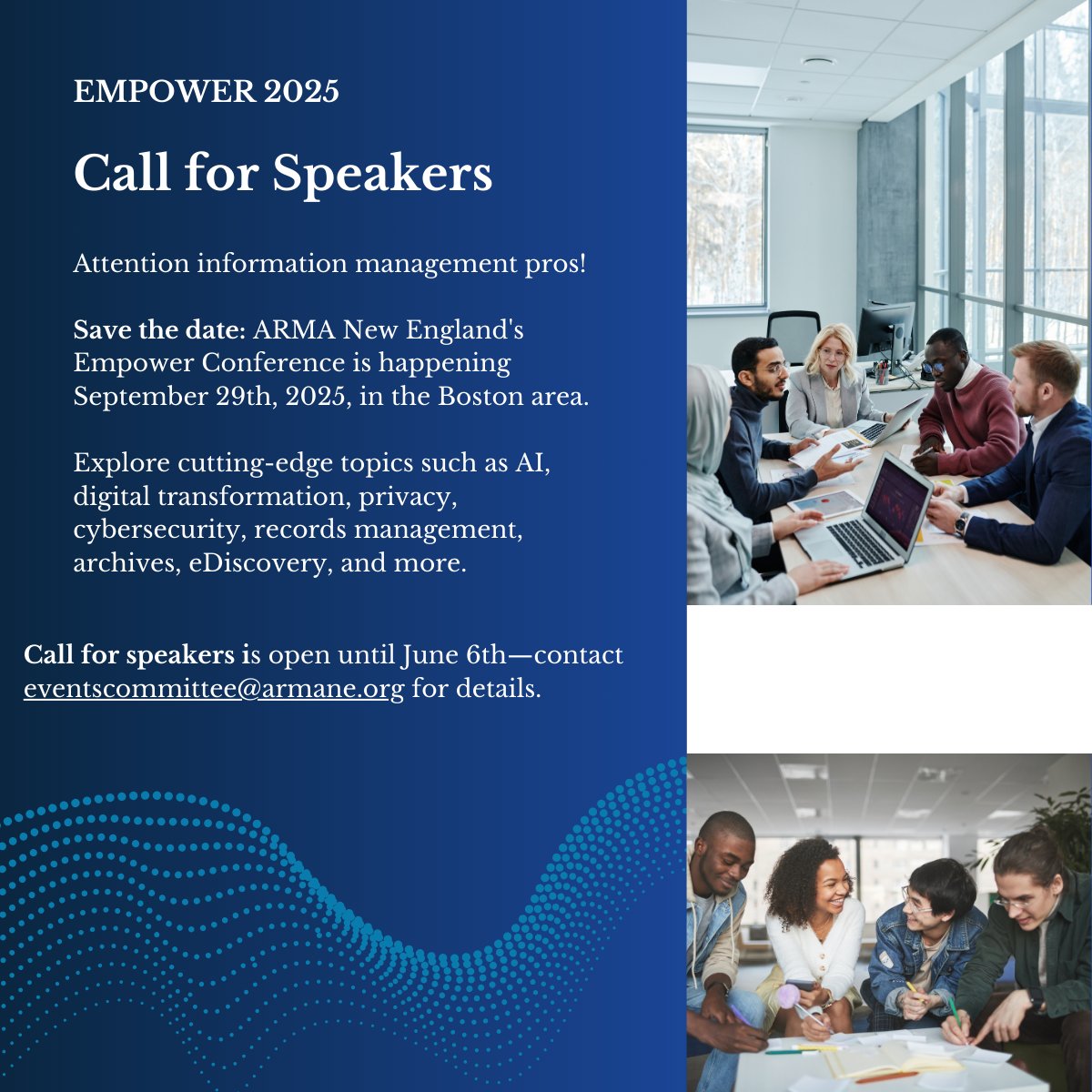 Save the Date! ARMA New England's EMPOWER25 is happening 9/29/25 in the Boston Area!

Call for Speakers is open until 6/6/25!

#InfoManagement #SaveTheDate #DigitalTransformation #InformationGovernance #Cybersecurity #AI