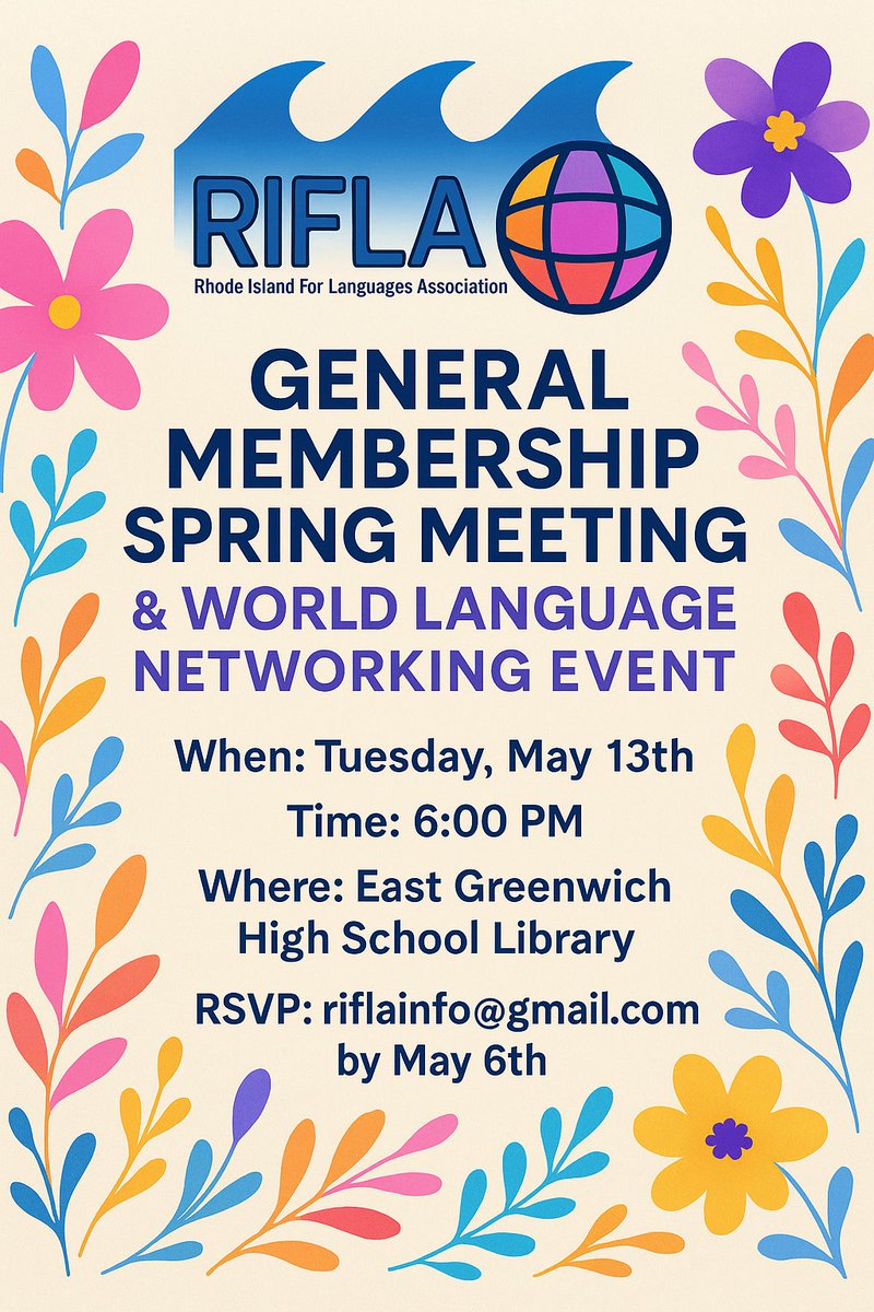 🌍✨ Calling all World Language educators!
Join us for RIFLA’s General Membership Spring Meeting &amp; World Language Networking Event 🎉
📅 Tuesday, May 13th
🕕 6:00 PM
📍 East Greenwich High School Library

📧 RSVP by May 6th: riflainfo@gmail.com
