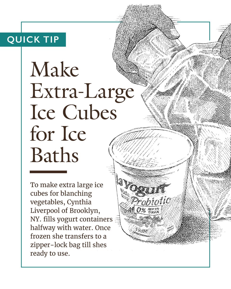 To make extra-large ice cubes for blanching vegetables, try this tip from Cynthia Liverpool of Brooklyn, NY. Fill yogurt containers halfway with water. Once frozen, transfer to a zipper-lock bag until ready to use. More Quick Tips:cooks.io/42Dhsko
