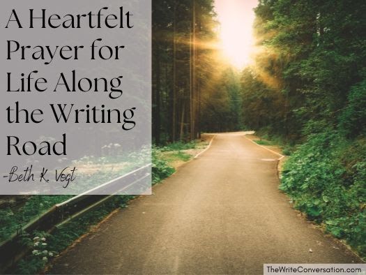 A Heartfelt Prayer for Life Along the #Writing Road from <a href="/BethVogt/">Beth Vogt</a> on <a href="/EdieMelson/">Edie Melson</a> buff.ly/KHhkcOj #Prayer
