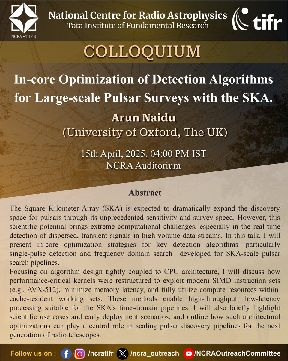 NCRA_Outreach's tweet photo. #NCRA-#TIFR COLLOQUIUM
Title: In-core Optimization of Detection Algorithms for Large-scale Pulsar Surveys with the SKA.
Speaker: Arun Naidu (University of Oxford, The UK)
Date & Time: 15/4/2025 (Tuesday), 04:00 PM IST
Venue: NCRA Auditorium
#astronomy #astrophysics #pulsars #ska https://t.co/Jc74T5nNMz