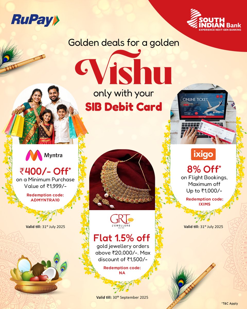 OfficialSIBLtd's tweet image. This Vishu, get more from every purchase.
Avail exciting offers on Myntra, Ixigo &amp;amp; GRT Jewellers with your SIB RuPay Debit Card.

#VishuCelebrations #CelebrateWithSIB #RuPayOffers #SIBDebitCard #SouthIndianBank #Vishu2025 #InvestingInRelationships #Myntra #Ixigo #GRT Jewellers