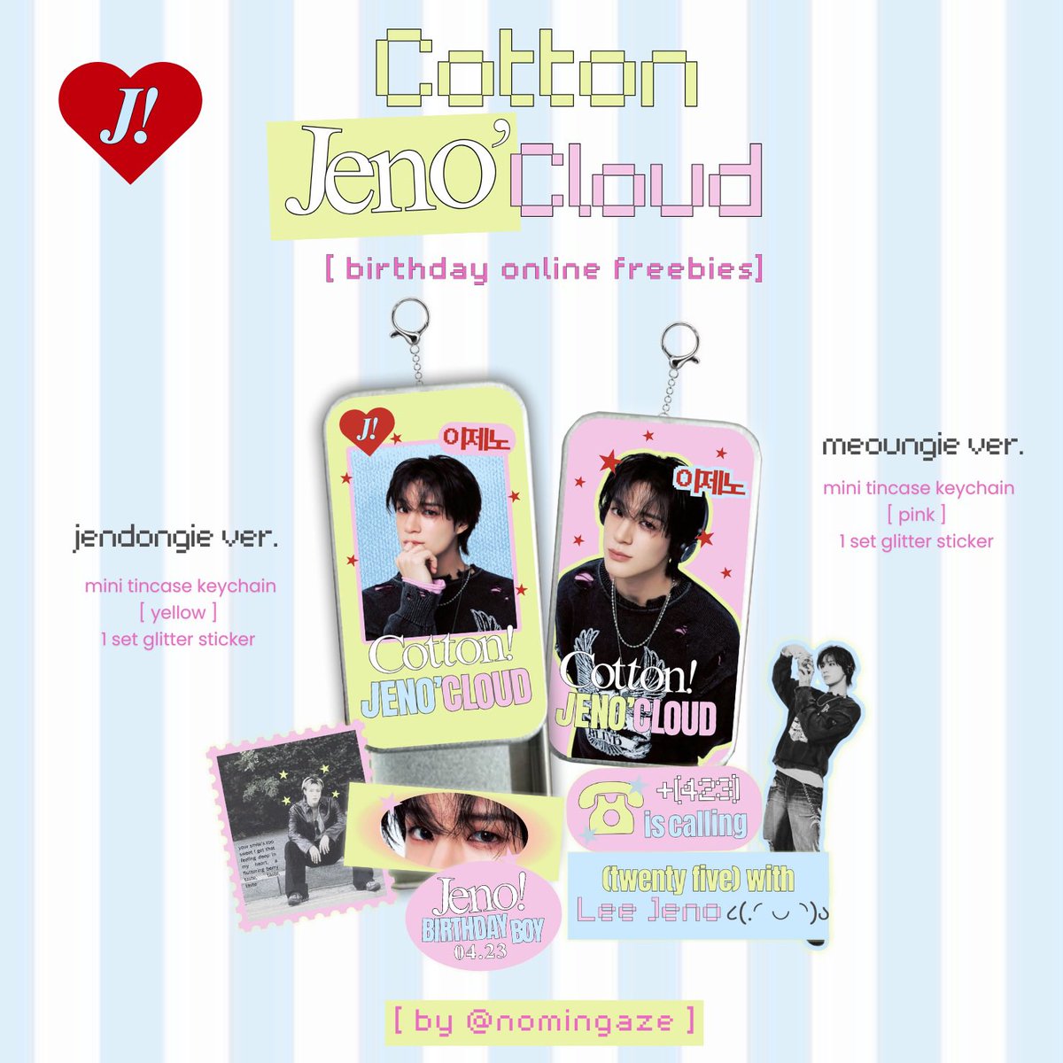 nomingaze's tweet photo. [ jeno birthday kit freebies . . . ]

☁️ 🍡 Cotton JenO’Cloud 🍡 ☁️

— freebies by @nomingaze

how to claim :

♡ like + rt this post
♡ link will be set on 4.230 ( no refund )

💌 claim through > https://t.co/eYTrkZAGRV

#JENO !! mOre details will be on form ‹3 https://t.co/jFNm9agShv