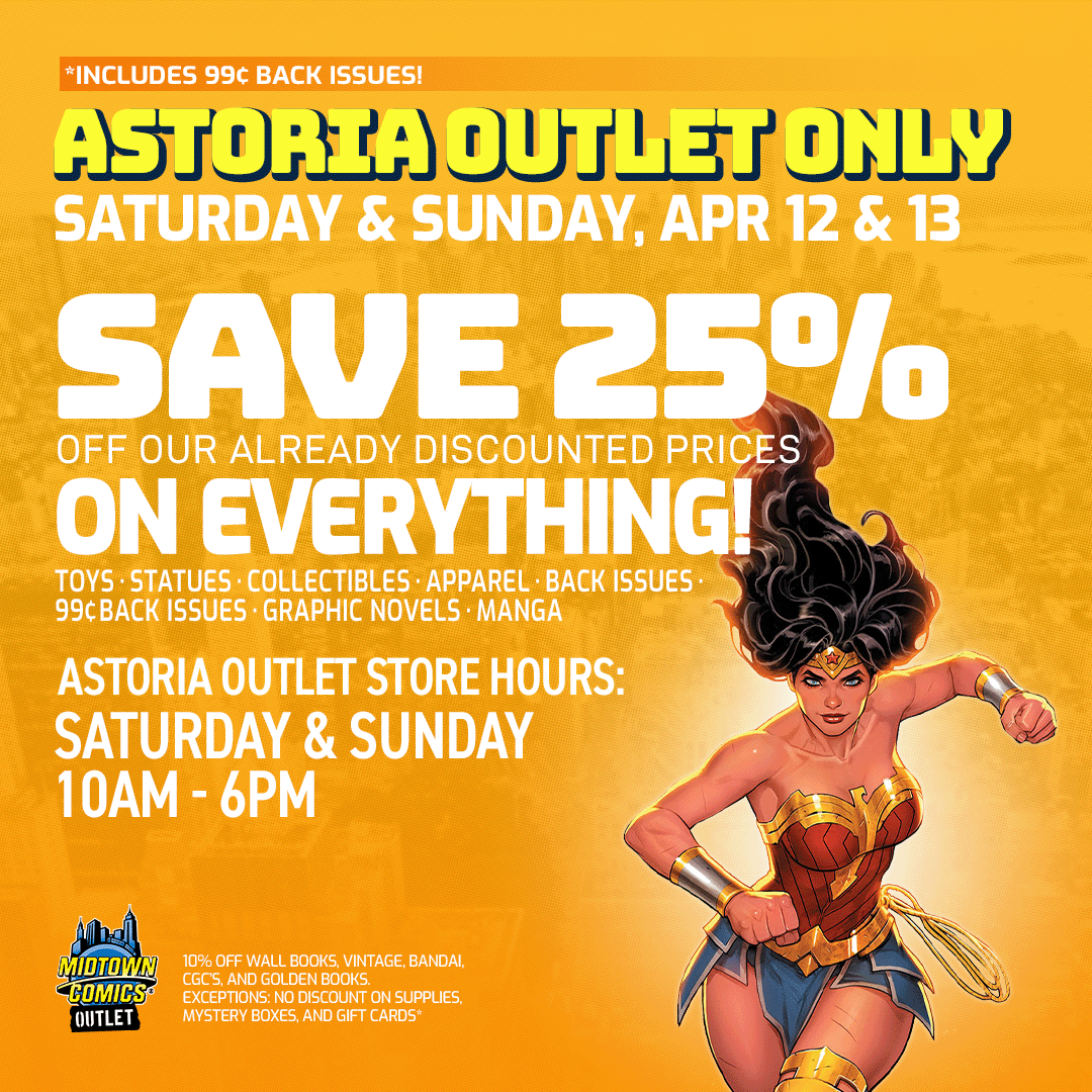 MidtownComics's tweet photo. The savings are always ✨BIG at our 📍#Astoria Outlet, but we're MAKING THEM BIGGER!

Shop our #AstoriaOutlet SAT APR 12 &amp; SUN APR 13 + save 25% off of EVERYTHING!

That means #manga, #backissue #comicbooks, #actionfigures and so much more!

#comicbooks #comicshop #comicbookshop https://t.co/Fv98nbfxMp