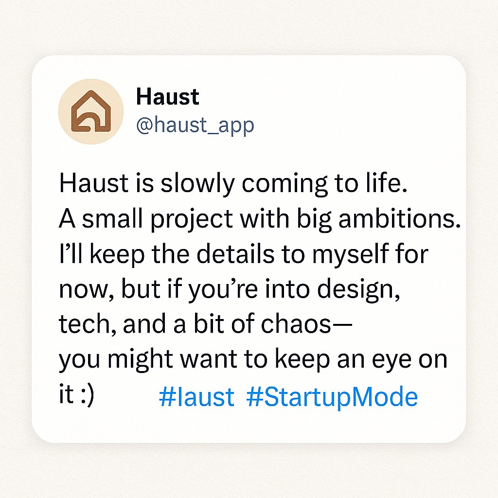 AliAshr70718814's tweet image. #HaustGenesisDayArt 
@LanaKovalski @HaustNetwork 
Haust is slowly coming to life.
A small project with big ambitions.
I’ll keep the details to myself for now,
but if you&apos;re into design, tech, and a bit of chaos—
you might want to keep an eye on it :)
#Haust #StartupMode