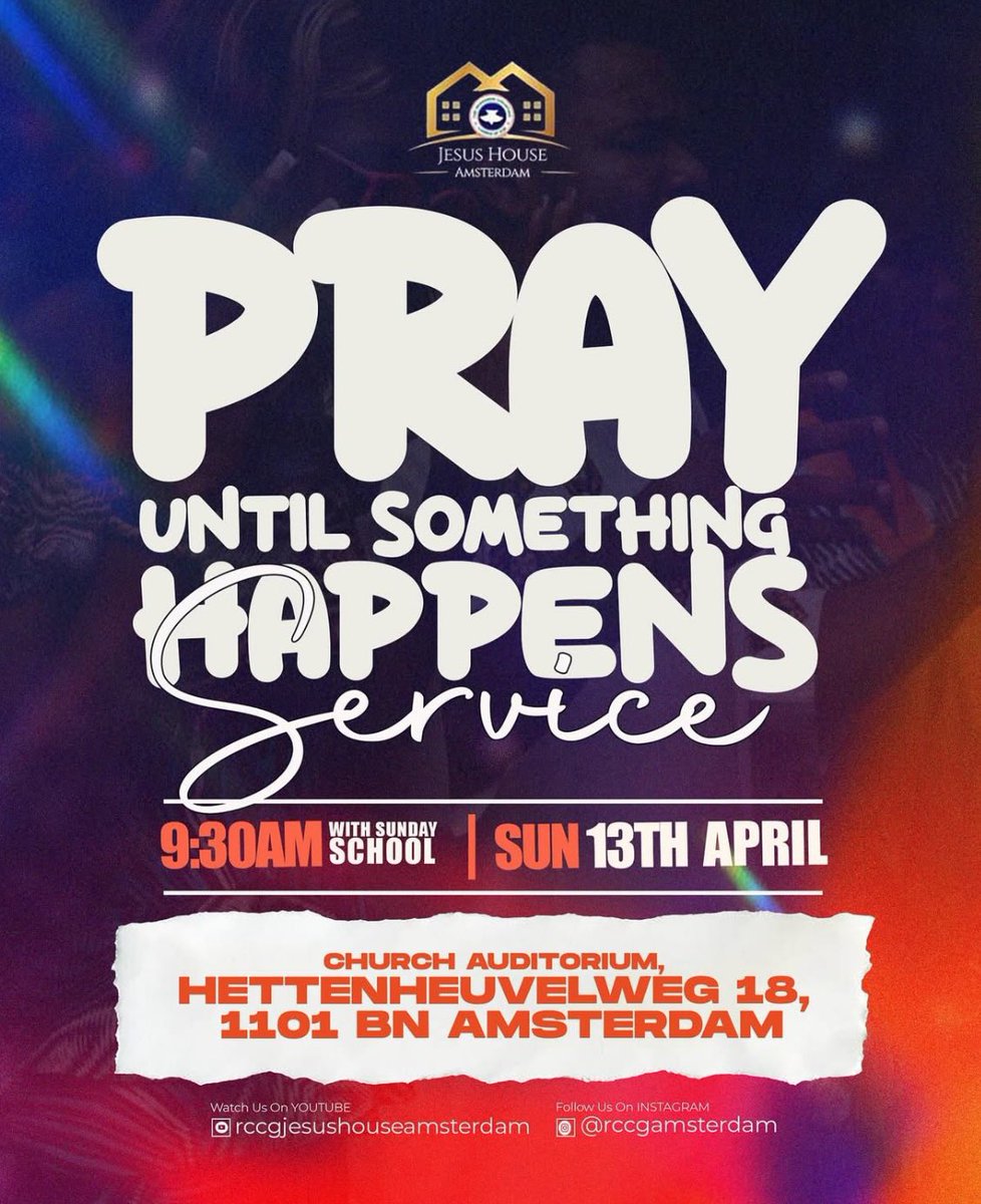 rccgamsterdam's tweet photo. #April Pray Until Something Happens - PUSH service is here! Let's come experience God in the atmosphere of Prayer.

🗓️ : Sunday, 13th April 2025 

⏱️ 9:30 am with Sunday school.

📍RCCG Jesus House, Hettenheuvelweg 18, 1101 BN Amsterdam.

#RccgAmsterdam
#JesusHousePushService https://t.co/um9aGJaqgx