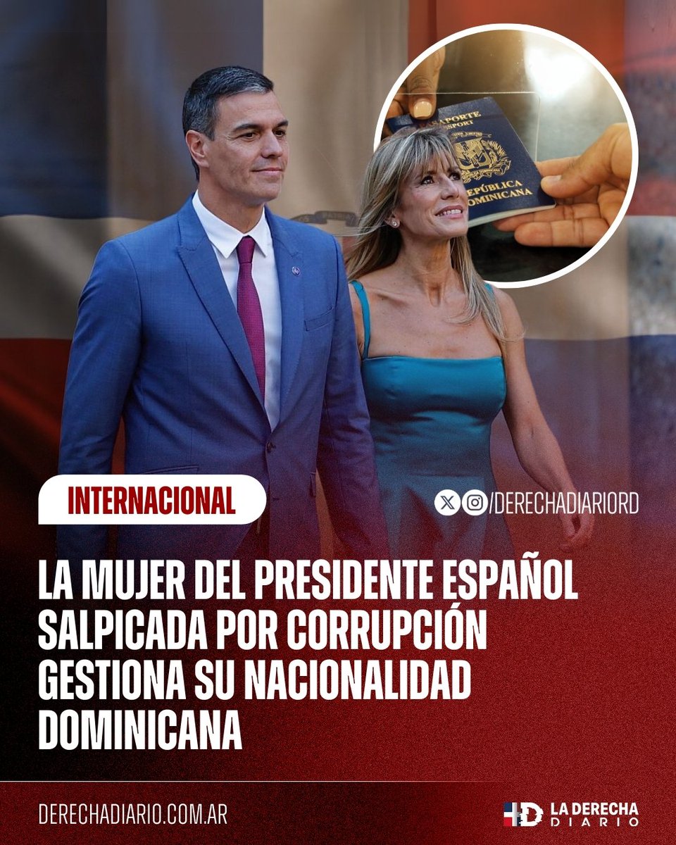 🇪🇸🇩🇴 | La esposa del presidente del Gobierno español, Begoña Gómez, estaría gestionando la nacionalidad dominicana “por vía de urgencia”, según una exclusiva del periodista Albert Castillón. La solicitud se produciría en medio de una investigación por presuntos actos de