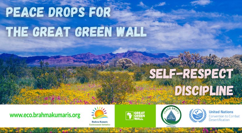 Peace Drops for the #GreatGreenWall
Self-respect / Discipline

Sunday, 13 April: 2pm GMT in English, 6pm GMT in French: youtube.com/watch?v=wahylC…

A powerful moment of unity &amp; intention as we send pure vibrations &amp; good wishes to the Sahel region of Africa💚🌱

#EcoBrahmaKumaris