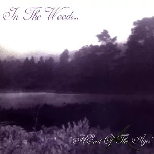 In the Woods...
Heart Of the Ages
1995
