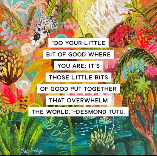 "Do your little bit of good where you are: it's those little bits of good put together that overwhelm the world." —Desmond Tutu #DesmondTutu #QuoteOfTheDay #QuotesAboutLife #QuotesToLiveBy