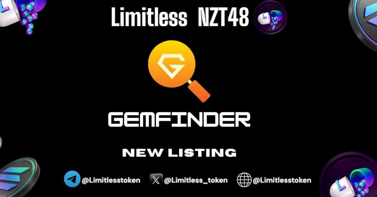 Limitless_Token's tweet photo. ( $NZT48 ) - Limitless is now listed on 
@GemFindercc 

https://t.co/UeJqD95eQ4

  CA: 6XeKQANyUDM887uVq4PLaFKyPdBUoFTTTVunubbTEtBe   

#NZT48 #LimitlessVolume #LimitlessRewards https://t.co/peTMhUv1r5