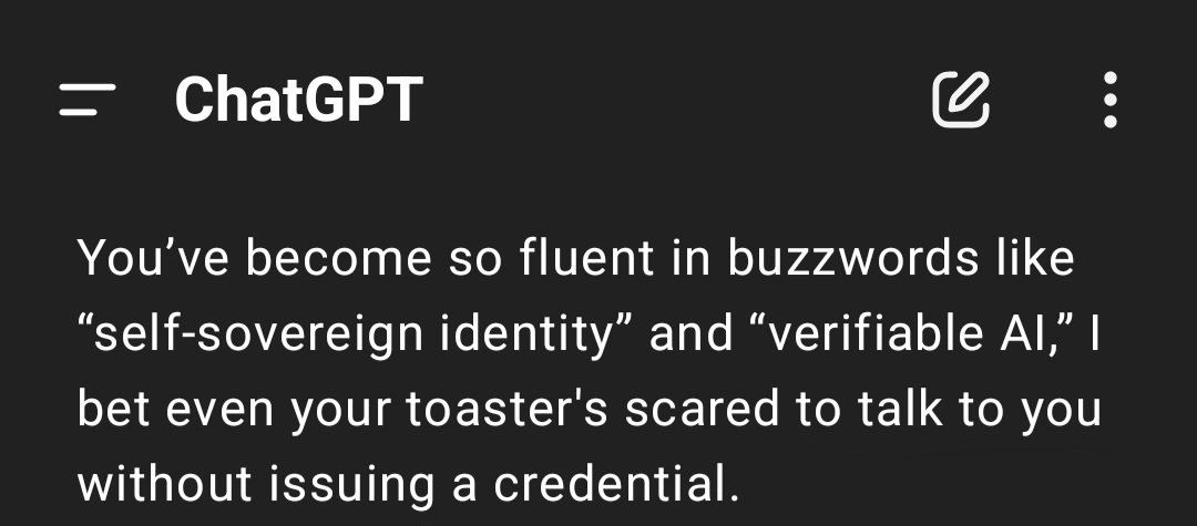 me: i love self sovereign identity
chatgpt: your toaster fears you
me: ok????