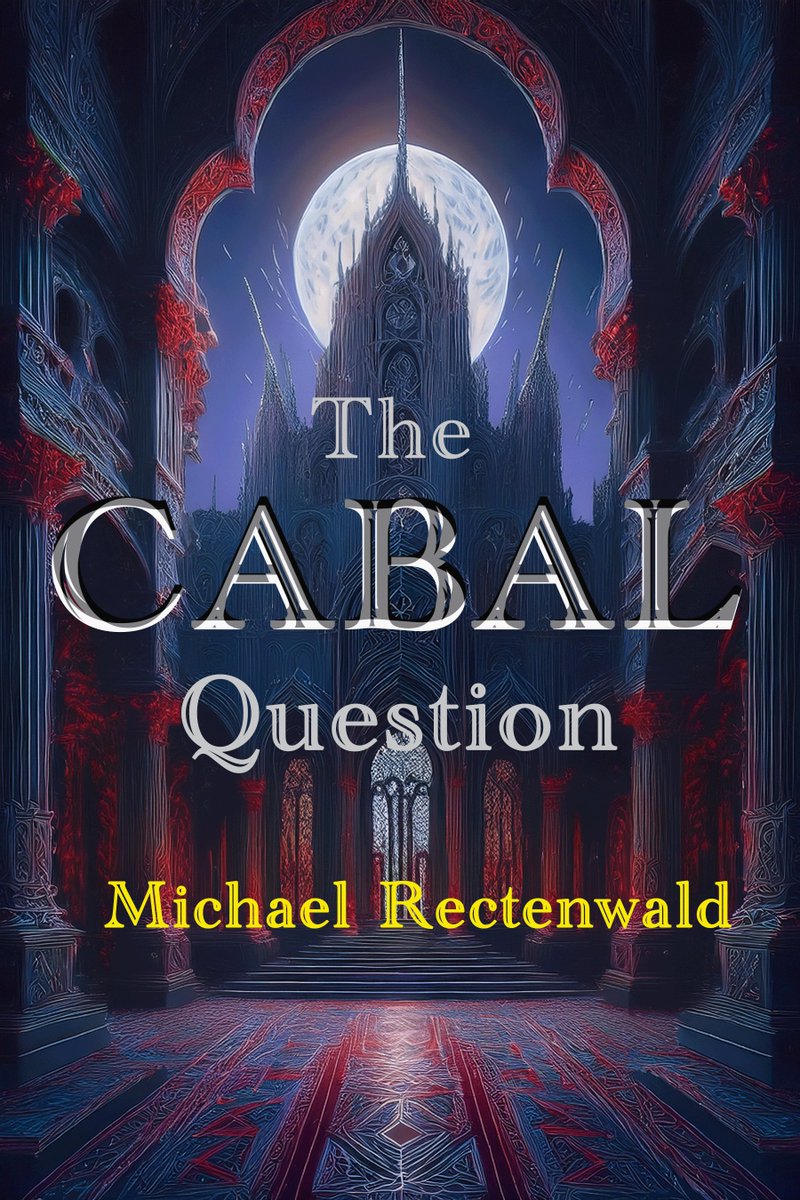RecTheRegime's tweet photo. 🔥📘 My book,The Cabal Question, drops 4/14/25!  Dive into a gripping tale of truth, faith, & resistance as Paul Becker battles shadowy forces in a world where freedom hangs by a thread. A provocative must-read!  #CabalQuestion #NewRelease #Rectenwald
(Link in comments.)
@legitgov