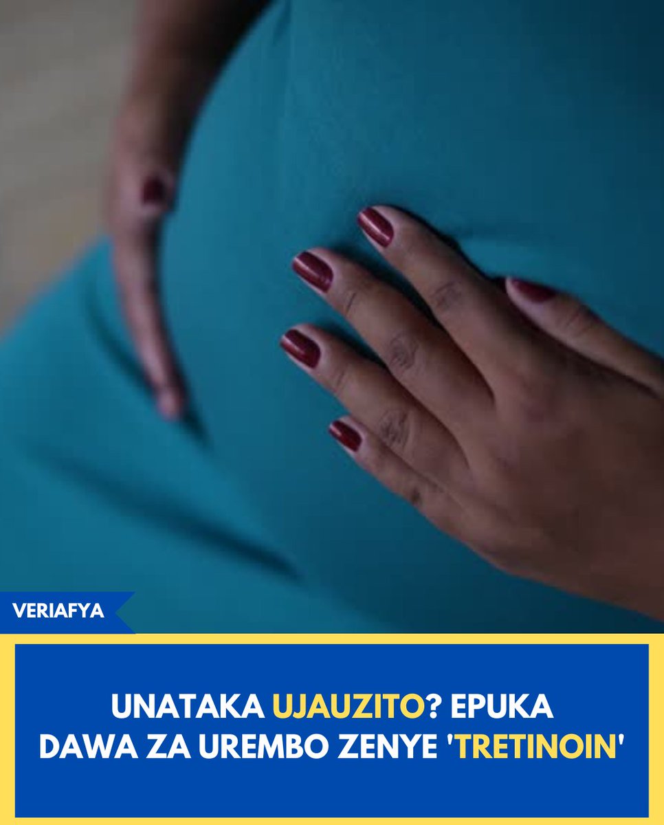 Unapanga kupata ujauzito? Epuka kutumia dawa zenye viambata vya Tretinoin (Retinoids) walau Miezi 3 kabla ya Kupata Ujauzito

Tretinoin ni dawa inayotumika kutibu Chunusi,  Mikunjo ya Ngozi na Madoa Meusi. Inapatikana kwa majina ya kibiashara kama Retin-A, Renova, Avita, Atralin