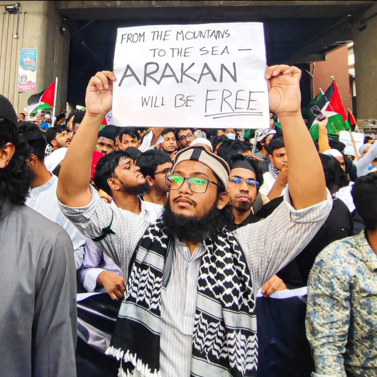 Anyone noticed this legend?

FROM THE MOUNTAIN TO THE SEA 
ARAKAN WILL BE FREE! 

#FreePalestine 
#FreedoominArakan 

Photo: credit to original owner
