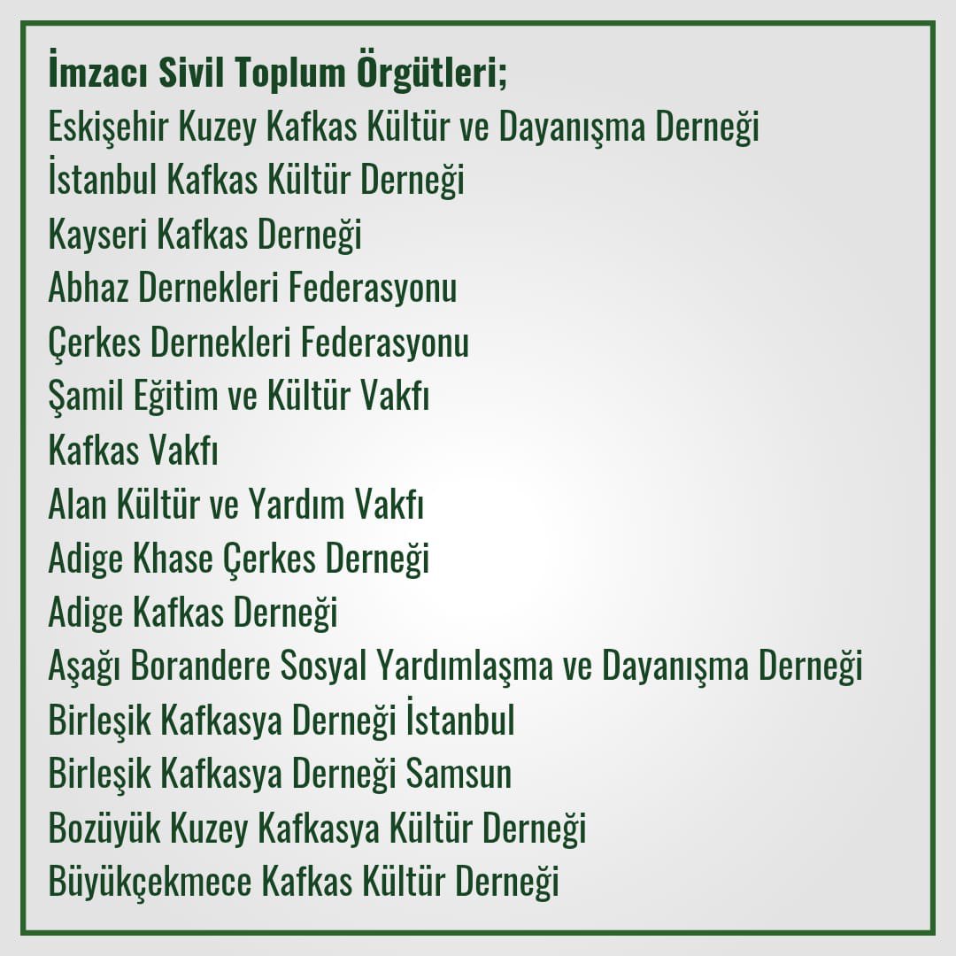 eskafder's tweet photo. Bizler aşağıda imzası olan STK’lar olarak;
1. Öncelikle Konstantin Zatulin tarafından sunulan yasa tasarısının bir an önce geri çekilmesini,
2. Geri dönüş hakkının kullanılması önündeki tüm yasal ve fiili engellerin kaldırılarak geri dönüşün teşvik edilmesi ve bu hakkını halihazırda kullananların hukuki güvenliğinin sağlanarak, ayrımcılık ve hak ihlallerine son verilmesini,
talep ediyoruz. 
Çerkes halkının anavatanına dönüş hakkı, uluslararası hukukun getirdiği yükümlülükler ve tarihi gerçeklerin gereği olarak Rusya Federasyonu tarafından anayasal güvencelerle birlikte, amasız – fakatsız teminat altına alınmalıdır.

İmzacı Sivil Toplum Örgütleri;
Eskişehir Kuzey Kafkas Kültür ve Dayanışma Derneği
İstanbul Kafkas Kültür Derneği
Kayseri Kafkas Derneği
Abhaz Dernekleri Federasyonu 
Çerkes Dernekleri Federasyonu
Şamil Eğitim ve Kültür Vakfı
Kafkas Vakfı
Alan Kültür ve Yardım Vakfı
Adige Khase Çerkes Derneği
Adige Kafkas Derneği
Aşağı Borandere Sosyal Yardımlaşma ve Dayanışma Derneği 
Birleşik Kafkasya Derneği İstanbul
Birleşik Kafkasya Derneği Samsun
Bozüyük Kuzey Kafkasya Kültür Derneği 
Büyükçekmece Kafkas Kültür Derneği
Çeçen Kafkas Muhacirleri Yardımlaşma ve Dayanışma Derneği (KAFKASDER)
Çeçen İçkerya Derneği
Çerkes Kadınları Teavün Cemiyeti Derneği
Eğrisöğüt Karaçay Derneği
Gebze Kuzey Kafkas Kültür Derneği
Hamamözü Çerkes Derneği 
İstanbul Abhaz Kültür Derneği
İstanbul Çerkes Derneği
Kayseri Birleşik Kafkasya Derneği
Kaynarlılar Dayanışma ve Yardımlaşma Derneği 
Kütahya Kuzey Kafkas Kültür ve Dayanışma Derneği
Maltepe Çerkes Derneği
Şimali Kafkas Derneği 
Uzunyayla Kafkas Kültür ve Yardımlaşma Derneği

Главе Кабардино балкарии
priemnaya@kbr.ru

Главе Адыгеи 
letter@adm.xn--adyghea-kkg.ru
feo@adyhyea.mail.ru
kanc@adm.adygheya.ru 

Главе карачаево черкессии 
gov@kchr.ru

Президенту РФ 
https://t.co/C2o9HLphtJ

stateduma@duma.gov.ru

zatulin@zatulin.ru