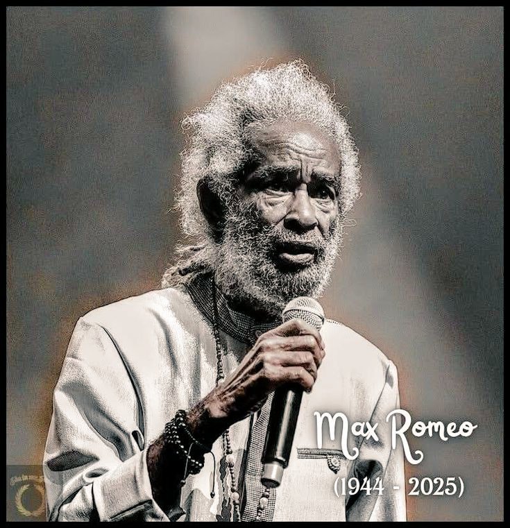 R.I.P.  Max Romeo
Forever in our hearts 🙏💔🕊️