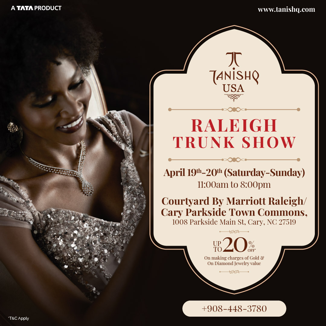 ✨ Discover Timeless Elegance at the **Tanishq USA Raleigh Trunk Show** ✨

**April 19th–20th (Saturday–Sunday)**  
🕚 **11:00 AM to 8:00 PM**  
📍 **Courtyard by Marriott Raleigh/Cary Parkside Town Commons**,  
1008 Parkside Main St, Cary, NC 275