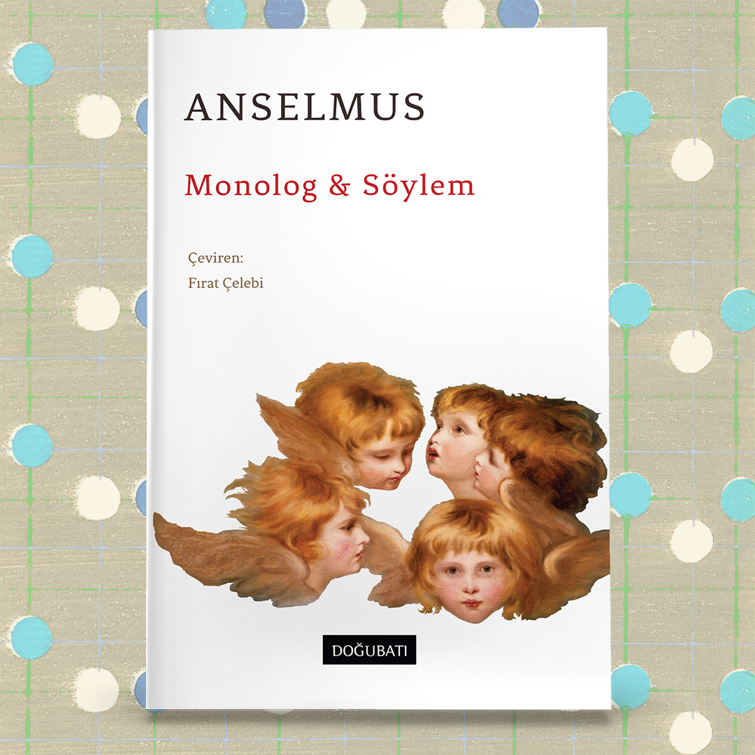 DoguBatiYayin's tweet photo. Doğu Batı'dan Yeni Kitap:
A N S E L M U S
Monolog & Söylem
(Monologion & Proslogion)
Latinceden Çeviren: Fırat Çelebi
Türkçede ilk defa
-YAKINDA-
#Anselmus #felsefe #teoloji #ortaçağ #latince #retorik
#hitabet #hıristiyanlık https://t.co/UgzqOWF5XW