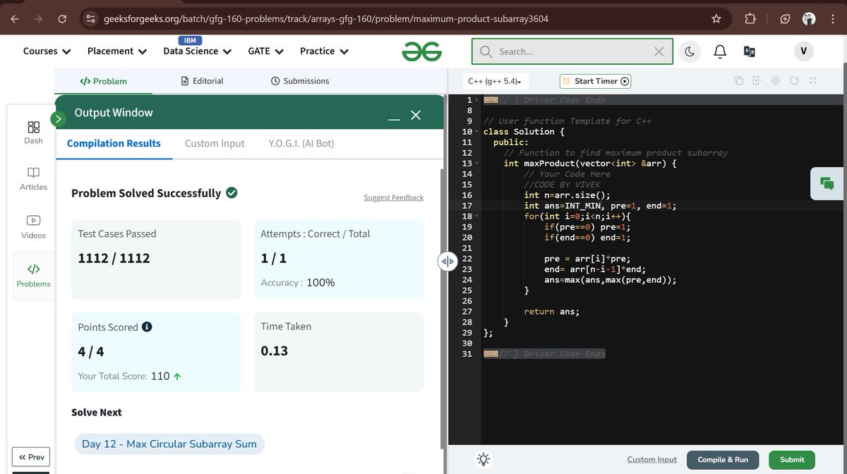 Vivek_code01's tweet photo. Day 11/160 ✅ | Solved Maximum Product Subarray on @geeksforgeeks today! ✨🔢
Tricky one — positive, negative, and zero playing mind games 😅
Handled it by tracking both max &amp; min at each step
#gfg160 #geekstreak2025 https://t.co/TcVUkjV2Cp
