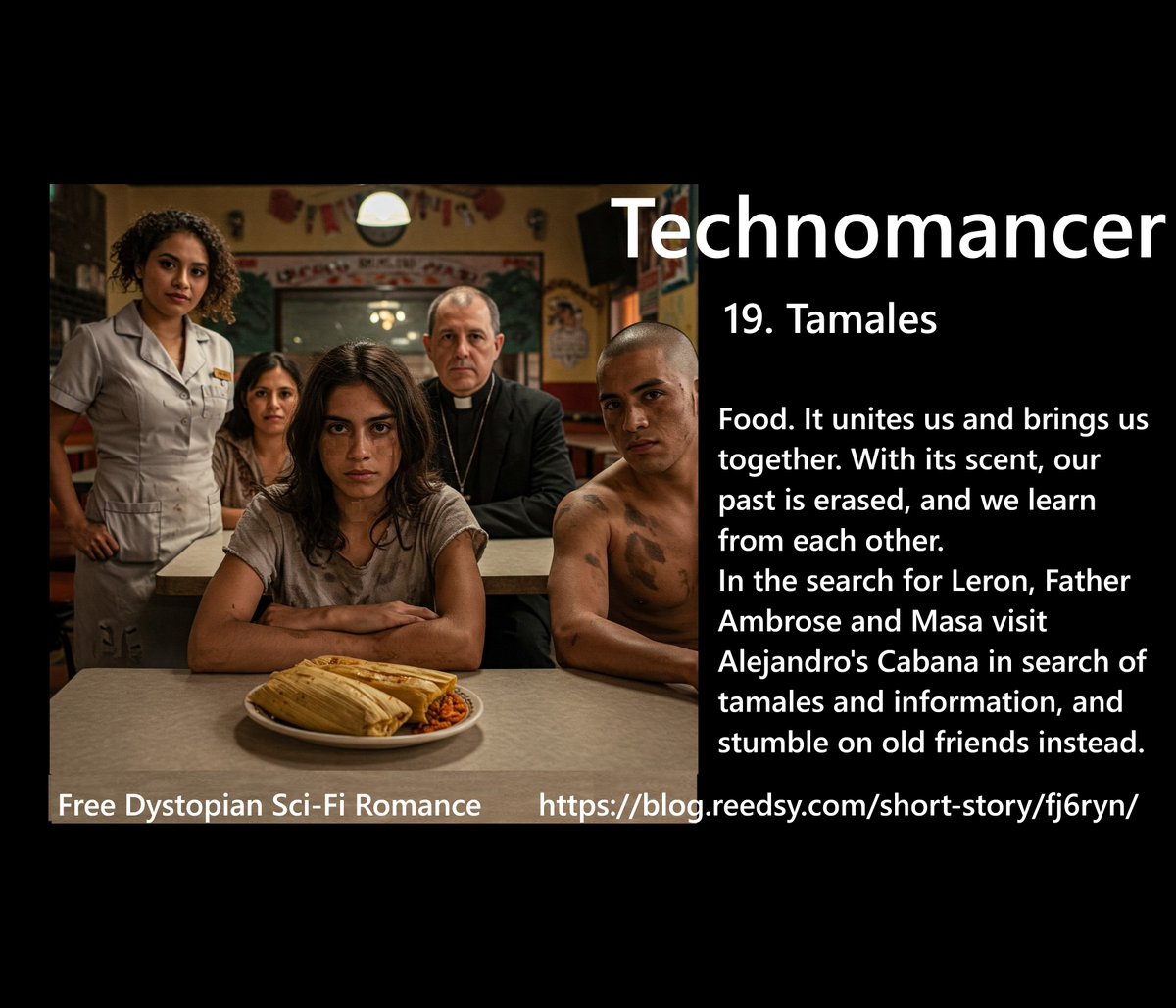 AuthorKcfoster's tweet image. Technomancer 19: Tamales

blog.reedsy.com/short-story/fj…

#Dystiopian #Dystopianshortstories #weeklyshorts #speculativeshortstories #reedsy #postappocalypsestories #shortstories #shortstorycollection #Blogs #readerscommunity #technomancer #writerscommunity