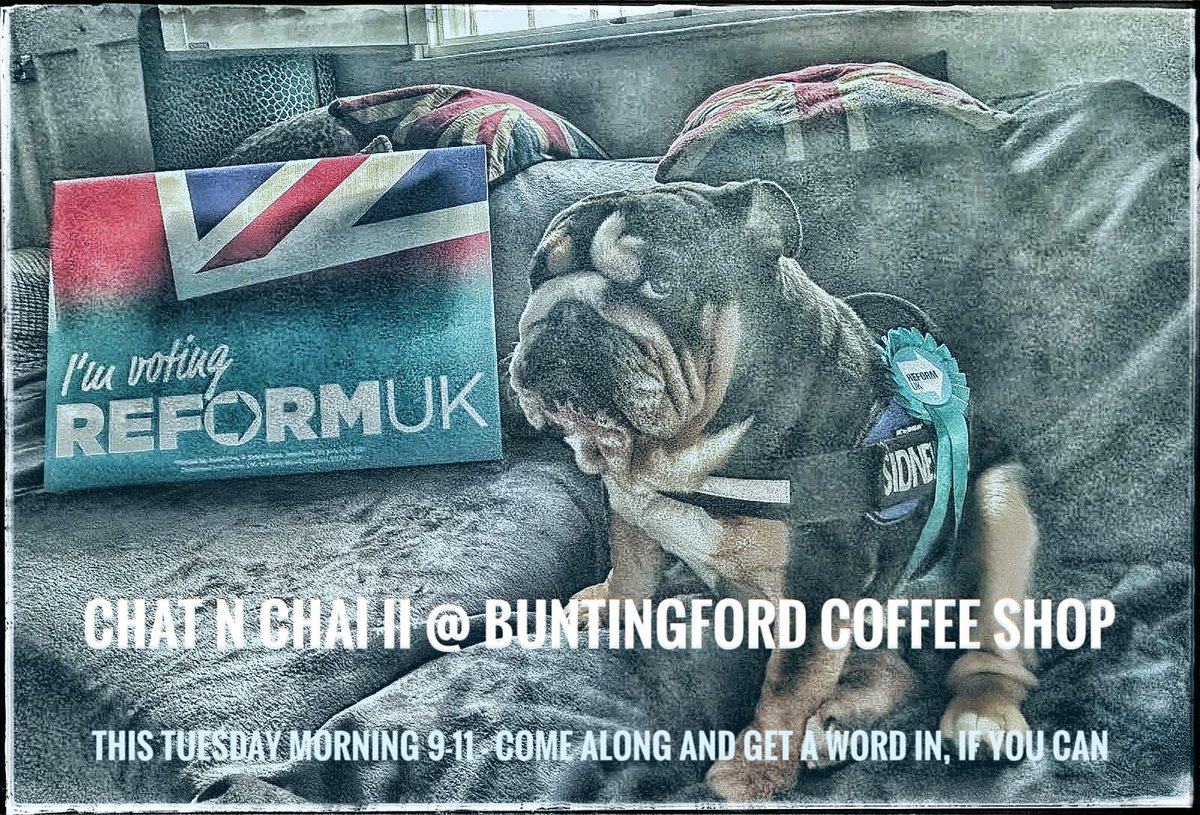 Hi all, I hope all's well. Jon and Sid are having another Reform Chat n Chai event at the Buntingford Coffee Shop SG9 9AE this Tuesday morn 9-11. Sorry it's late notice, only confirmed today. Come and say hi to Sid, he'd love to meet you.
