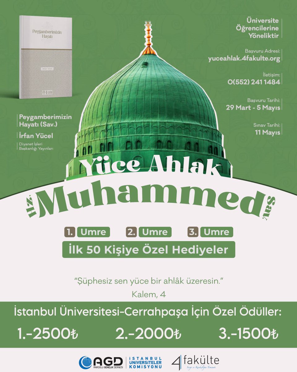 iucagd's tweet image. Yüce Ahlak Hz. Muhammed (s.a.s.) Üniversiteler Arası Siyer-i Nebi Yarışması

Şimdi İstanbul Üniversitesi-Cerrahpaşa&apos;ya özel ödüllerle!

🖱️ Başvuru Adresi: yuceahlak.4fakulte.org