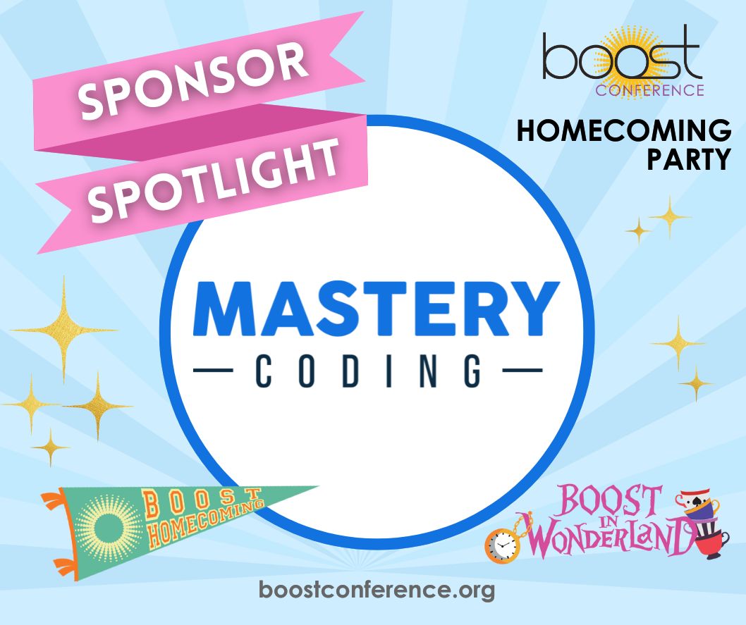 Get ready to party - BOOST in Wonderland style with our Homecoming sponsor, @MasteryCoding! Meet them at the #boostconference at exhibit booth 433 and learn more about their coding and K-12 computer science curriculum for youth. masterycoding.com