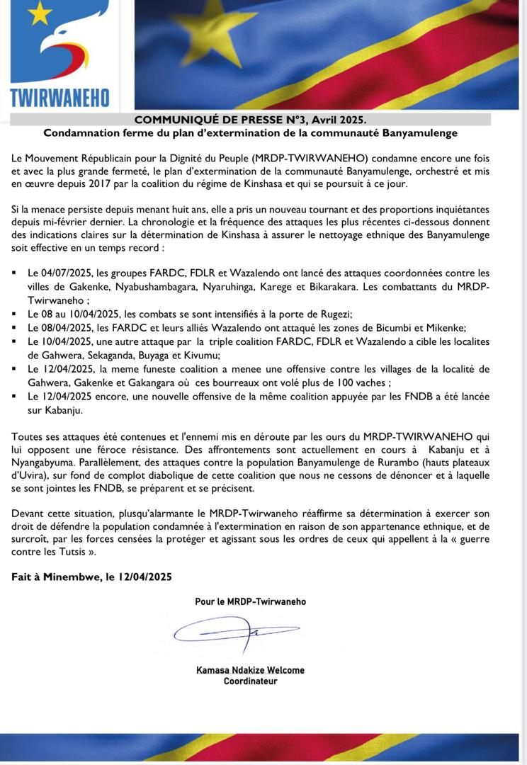 #Minembwe #Rugezi 12.04.2025
Le Mouvement Républicain pour la Dignité du Peuple (MRDP-TWIRWANEHO) alerte et condamne encore une fois et avec la plus grande fermeté, le plan d’extermination de la communauté Banyamulenge par la coalition du régime de Kinshasa. 

Les détails:👇