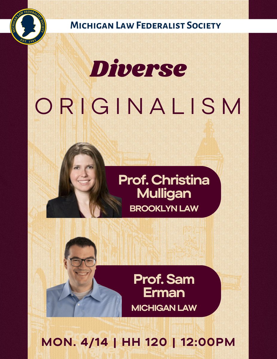 MLaw_FedSoc's tweet image. Join us on Monday as we welcome Professor Christina Mulligan to discuss "Diverse Originalism" with Professor Sam Erman. Lunch will be served.