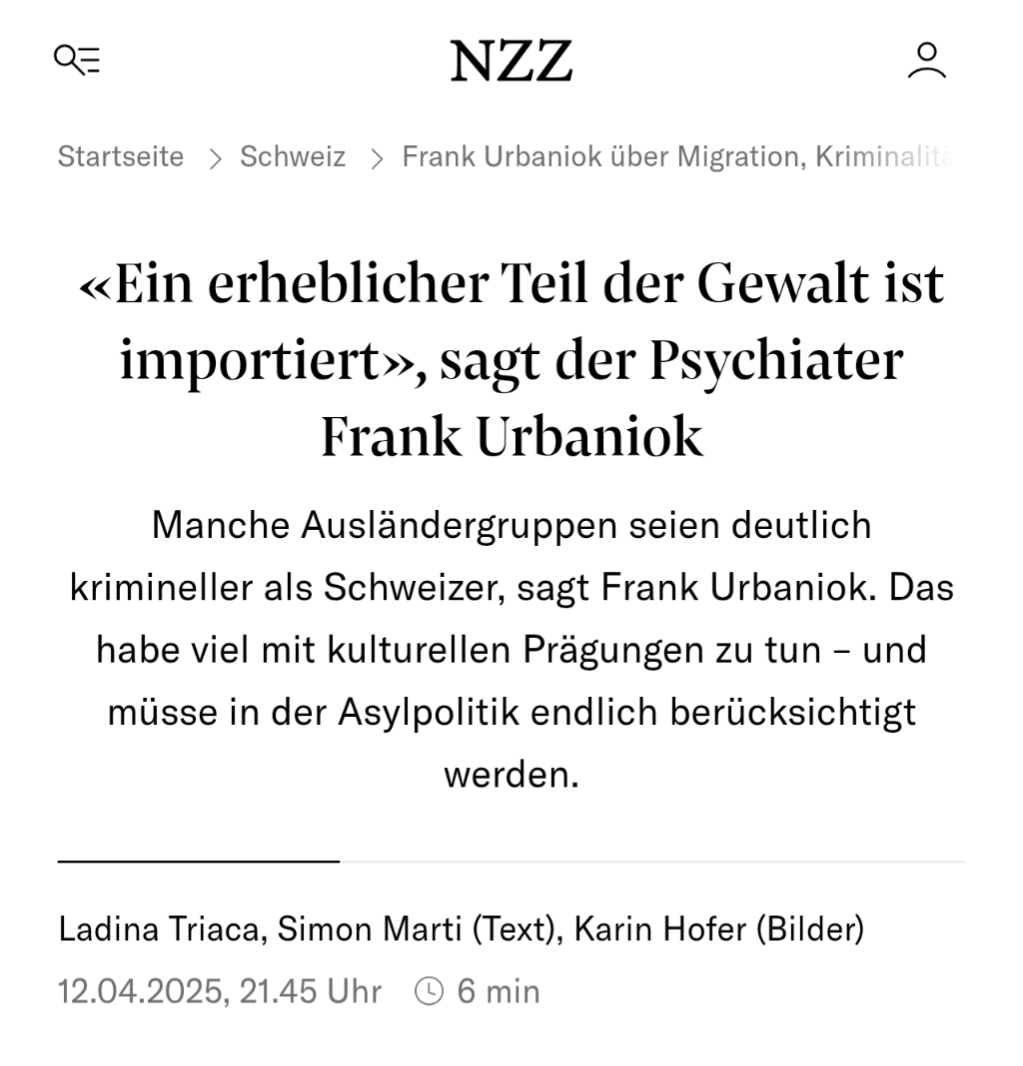 Urbaniok: Ein erheblicher Teil der Gewalt ist importiert.

Wann handelt die Schweizer Politik und stellt endlich die Interessen der Einheimischen über jene problematischer (Asyl-) Migranten?