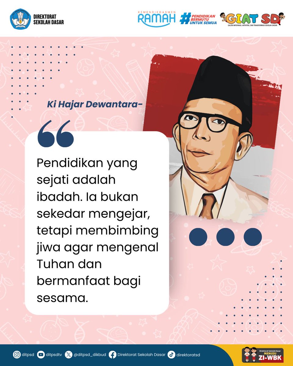 ditpsd_dikbud's tweet image. #SahabatSekolahDasar, mari kita simak kutipan dari Bapak Ki Hajar Dewantara✨
#PendidikanBermutuUntukSemua
#KemendikdasmenRAMAH