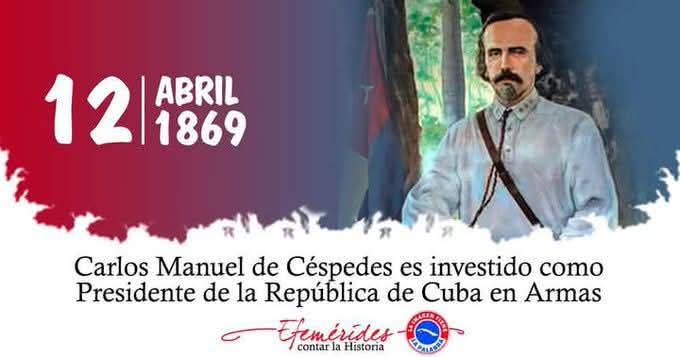 🇨🇺Este 12 de abril de 1869, recordamos el aniversario 156 de la investidura de Carlos Manuel de Céspedes como presidente de la República en Armas. Su legado es un testimonio imperecedero de amor a la libertad, de sacrificio y de devoción absoluta a la causa de su pueblo.